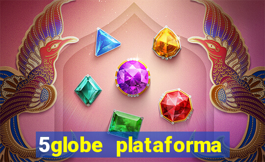 5globe plataforma de jogos